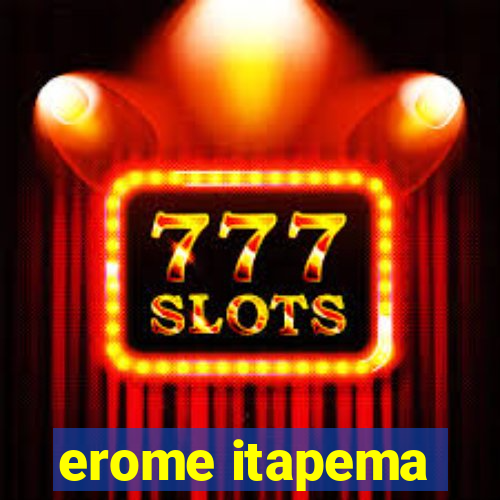 erome itapema